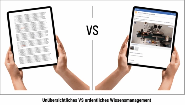 Gegenüberstellung unübersichtlicher und geordneter Wissensdokumentation zur Verdeutlichung der Vorteile für unerfahrene Maschinenbedienende